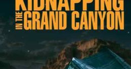 Kidnapping in the Grand Canyon (2023)