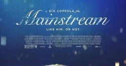 Mainstream (2021) A young woman thinks she’s found a path to internet stardom when she starts making YouTube videos with a