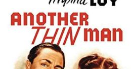 Another Thin Man (1939) An explosives manufacturer suspects a young man is out to kill him. He calls in new parents Nick