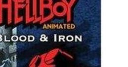 Hellboy Animated: Blood and Iron (2007) Hellboy (Ron Perlman) and his team face off against a new supernatural threat,