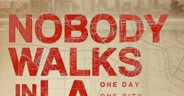 Nobody Walks in L A (2016)