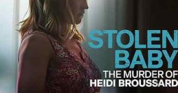 Stolen Baby: The Murder Of Heidi Broussard (2023)