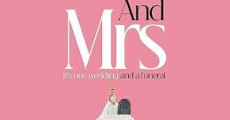 And Mrs (2024) When a reluctant bride-to-be's fiance drops dead, she insists on marrying him anyway - vowing to overcome
