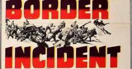 Border Incident (1949) Mexican and American federal agents tackle a vicious gang exploiting illegal farm workers in