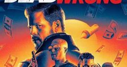Dead Wrong (2024) A narcissist concocts a get-rich-quick scheme that ignites a violent chain reaction and overwhelms the