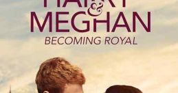 Harry & Meghan: Becoming Royal (2019)