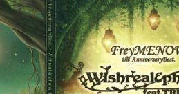 FreyMENOW the AnniversaryBest. ~Wishreal & phobia feat.TRINARY~ 『拡張少女系トライナリー』フレイメノウ ボーカルアルバム・異世