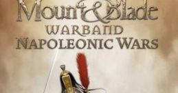 Mount & Blade Warband: Napoleonic Wars Mount and Blade Warband Napoleonic Wars Mount & Blade Mount and Blade Warband