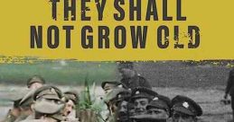 They Shall Not Grow Old (2018) A documentary about World War I with never-before-seen footage to commemorate the centennial