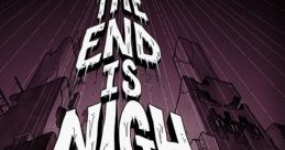 The End is Nigh - Video Game