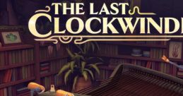 The Last Clockwinder Original track The Last Clockwinder - Video Game Video game from The Last Clockwinder Original track