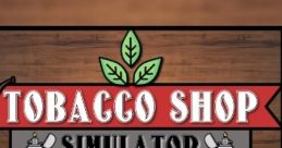 Tobacco Shop Simulator - Video Game