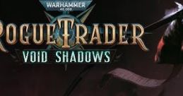 Warhammer 40,000: Rogue Trader OST: Void Shadows DLC Full - Video Game Video game from Warhammer 40,000: Rogue Trader