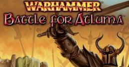 Warhammer: Battle for Atluma - Video Game