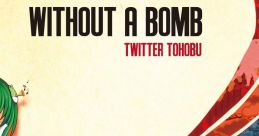 WITHOUT A BOMB Touhou 例大祭13 - Video Game
