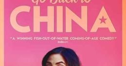 Go Back to China (2019) When spoiled rich girl Sasha Li blows through most of her trust fund, she is cut off by her father