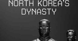 Inside North Korea's Dynasty (2018)