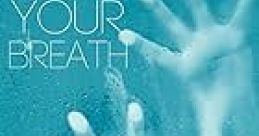 Hold Your Breath (2012)