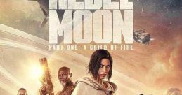 Rebel Moon - Part One: A Child of Fire (2023)