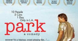 Park (2006) Park takes place all in one day in a public park in Los Angeles, as 11 disaffected Angelenos find both love and
