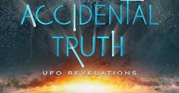 Accidental Truth: UFO Revelations (2023) The truth can no longer be contained by those duty-bound to hide it. Officials who