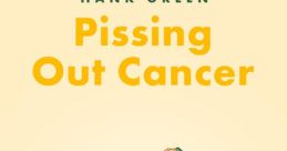 Hank Green: Pissing Out Cancer (2024)