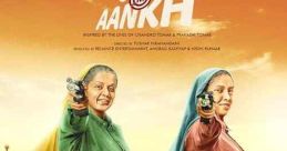 Saand Ki Aankh (2019) Both over the age of 60, Chandro Tomar and Prakashi Tomar inspire other women in India when they