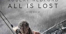 All Is Lost (2013) After a collision with a shipping container at sea, a resourceful sailor finds himself, despite all