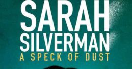 Sarah Silverman: A Speck of Dust (2017)