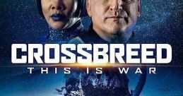 Crossbreed (2019) In the near future, the President of the New United States of America hires a team of military veterans