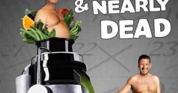 Fat, Sick & Nearly Dead (2010)