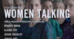 Women Talking (2022) Do nothing, stay and fight, or leave. In 2010, the women of an isolated religious community grapple with