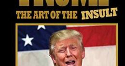 Trump: The Art of the Insult (2018)