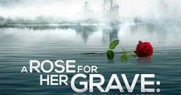 A Rose for Her Grave: The Randy Roth Story (2023)
