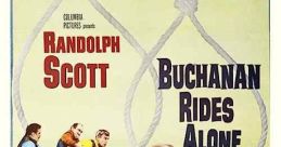 Buchanan Rides Alone (1958) Texan Tom Buchanan is heading back home with enough money to start his own ranch, but when he