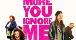 The More You Ignore Me (2018)
