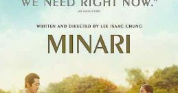 Minari (2020) A Korean family starts a farm in 1980s Arkansas. Cast: David: Alan S. Kim Monica: Yeri Han Anne: Noel Cho
