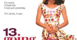 13 Going on 30 (2004) A girl makes a wish on her thirteenth birthday, and wakes up the next day as a thirty-year-old woman.