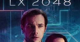 LX 2048 (2020) A fatally ill man tries to secure the future of his family in a world where the toxicity of the sun forces