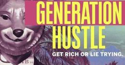 Generation Hustle (2021) The lengths young people will go to for fame, fortune, and power. Written by: Yon Motskin