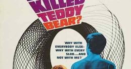 Who Killed Teddy Bear (1965) In New York, a disco hostess is stalked by a sexual predator and she requests help from a