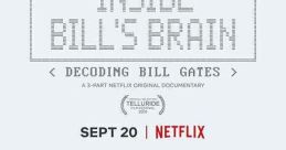 Inside Bill's Brain: Decoding Bill Gates (2019) A documentary that tells Bill Gates' life story as he pursues solutions to