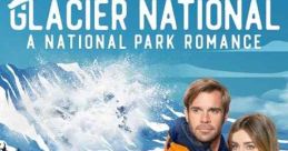 Love in Glacier National: A National Park Romance (2023)