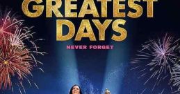 Greatest Days (2023) A feature adaptation of the 'The Band' al, featuring the songs of Take That. Written by: Tim Firth
