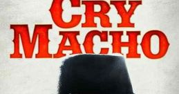 Cry Macho (2021) A one-time rodeo star and washed-up horse breeder takes a job to bring a man's young son home and away