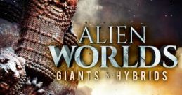 Alien Worlds: Giants and Hybrids (2020) Explore evidence of colossal, biblical Giants that once towered over man in a