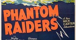 Phantom Raiders (1940) An insurance company tasks Carter and Beeswax to Panama as cargo ships are mysteriously exploding