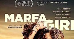 Marfa Girl (2012) A story centered on a directionless 16-year-old living in Marfa, Texas and his relationships with his