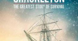 Shackleton: The Greatest Story of Survival (2023)