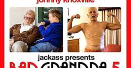 Jackass Presents: Bad Grandpa .5 (2014) An unrated version of Bad Grandpa which includes over 40 minutes of additional